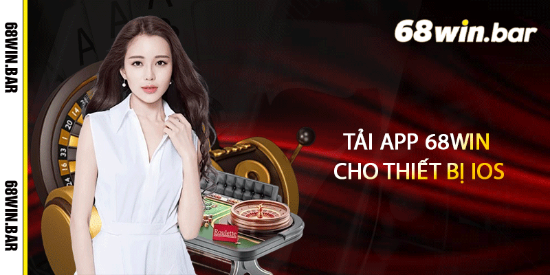 Tải app 68win cho thiết bị iOS